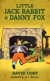 Little Jack Rabbit and Danny Fox cover image cdn