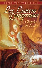 Les liaisons dangereuses: or letters collected in a private society and published for the instruction of others cover image cdn