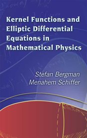Kernel Functions and Elliptic Differential Equations in Mathematical Physics cover image cdn