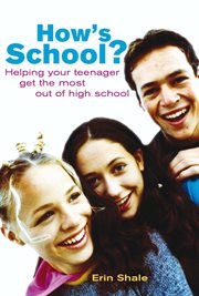How's school?: helping your teenager get the most out of high school cover image cdn