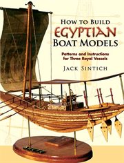 How to build Egyptian boat models: patterns and instructions for three royal vessels cover image cdn