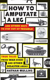 How to amputate a leg: and other ways to stay out of trouble cover image cdn