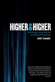 Higher & higher: from drugs and destruction to health and happiness cover image cdn
