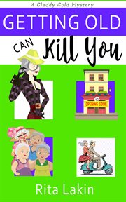 Getting old can kill you: a mystery cover image cdn