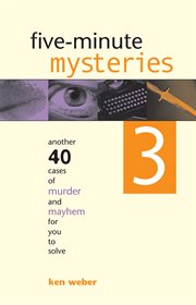 Five-minute mysteries 3: another 40 cases of murder and mayhem for you to solve cover image cdn