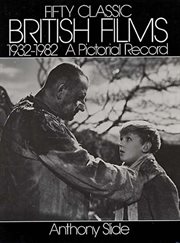 Fifty classic British films, 1932-1982: a pictorial record cover image cdn