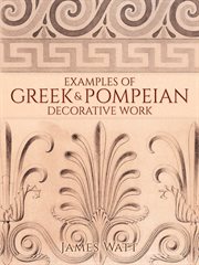 Examples of Greek and Pompeian Decorative Work cover image cdn