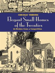Elegant Small Homes of the Twenties: 99 Designs from a Competition cover image cdn