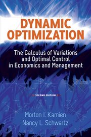 Dynamic optimization: the calculus of variations and optimal control in economics and management cover image cdn
