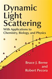 Dynamic light scattering: with applications to chemistry, biology, and physics cover image cdn