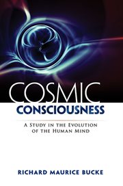 Cosmic Consciousness: A Study in the Evolution of the Human Mind cover image cdn