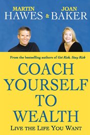 Coach yourself to wealth: live the life you want cover image cdn