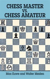 Chess master vs. chess amateur cover image cdn
