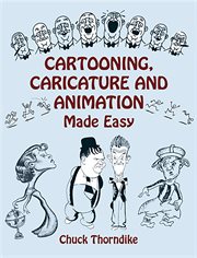 Cartooning, caricature, and animation made easy cover image cdn