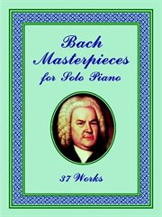 Bach masterpieces for solo piano: 37 works cover image cdn