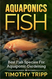 Aquaponics fish: best fish species for aquaponic gardening cover image cdn
