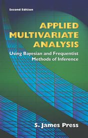 Applied Multivariate Analysis: Using Bayesian and Frequentist Methods of Inference, Second Edition cover image cdn