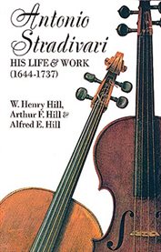 Antonio Stradivari: his life and work, 1664-1737 cover image cdn
