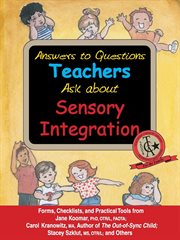 Answers to questions teachers ask about sensory integration: forms, checklists, and practical tools for teachers and parents cover image cdn