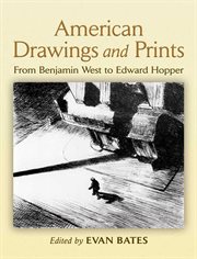 American Drawings and Prints: From Benjamin West to Edward Hopper cover image cdn