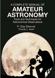 Complete manual of amateur astronomy: tools and techniques for astronomical observations cover image cdn