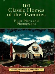 101 classic homes of the twenties: floor plans and photographs cover image cdn