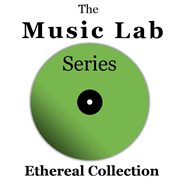 The music lab series: ethereal collection cover image cdn