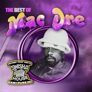 The best of mac dre (swisha house remix) cover image cdn