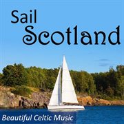 Sail scotland: beautiful celtic music cover image cdn