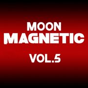 Moon magnetic, vol. 5 cover image cdn