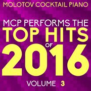 Mcp top hits of 2016, vol. 3 cover image cdn