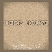 Deep house, vol. 2 cover image cdn