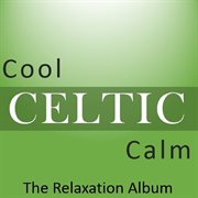 Cool celtic calm: the relaxation album cover image cdn
