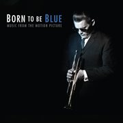 Born to be blue original soundtrack cover image cdn