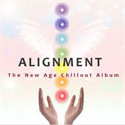 Alignment: the new age chillout album cover image cdn