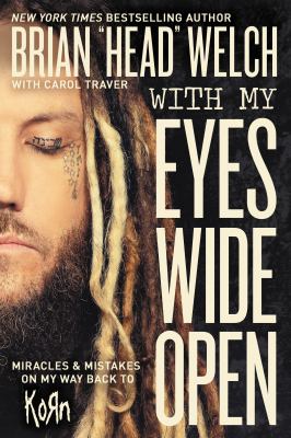 With my eyes wide open : miracles and mistakes on my way back to KoRn  cover image cdn