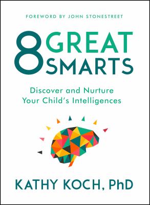 8 great smarts : discover and nurture your child's intelligences  cover image cdn