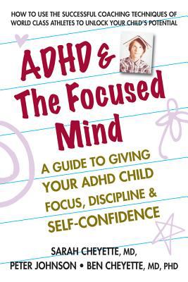 ADHD & the focused mind : a guide to giving your ADHD child focus, discipline & self-confidence  cover image cdn