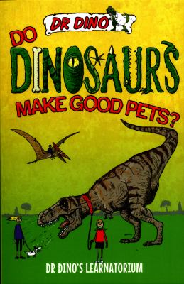 Do dinosaurs make good pets?  cover image cdn