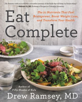 Eat complete : the 21 nutrients that fuel brainpower, boost weight loss, and transform your health  cover image cdn