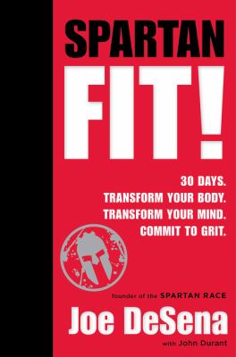 Spartan fit! : 30 days. Transform your mind. Transform your body. Commit to grit.  cover image cdn