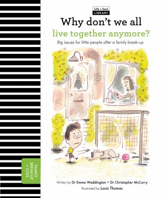 Why don't we all live together anymore? : big issues for little people after a family break-up  cover image cdn