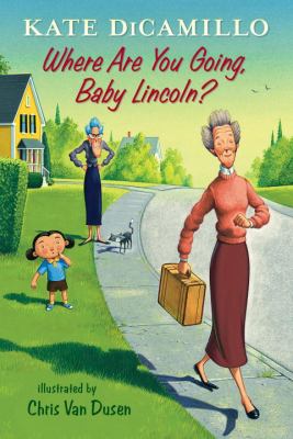 Where are you going, baby Lincoln?  cover image cdn