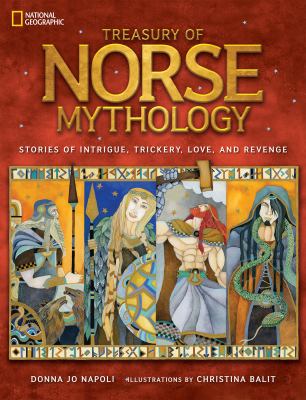 Treasury of Norse mythology stories of intrigue, trickery, love, and revenge cover image cdn