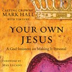 Your own Jesus: a God insistent on making it personal cover image cdn