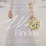Winter brides: a Year of weddings novella collection cover image cdn