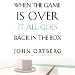 When the game is over, it all goes back in the box cover image cdn
