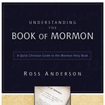 Understanding the Book of Mormon: a quick Christian guide to the Mormon holy book cover image cdn