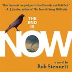 The end is now: a novel cover image cdn