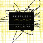 Restless: because you were made for more cover image cdn